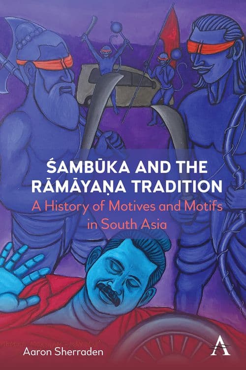 Śambūka's Death Toll: a History of Motives and Motifs in an Evolving Rāmāyaṇa Narrative
