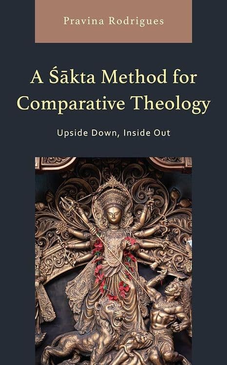A Sakta Method for Comparative Theology with Pravina Rodrigues