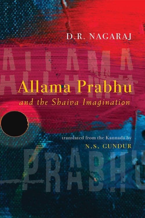 Allama Prabhu and the Shaiva Imagination with N.S. Gundur