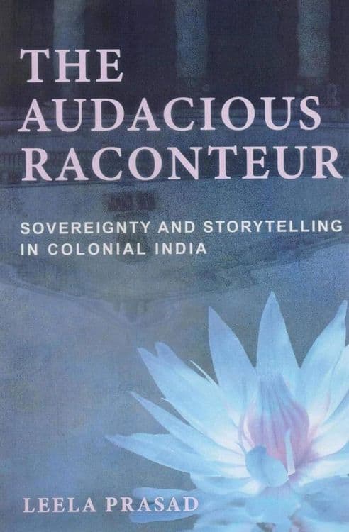 The Audacious Raconteur with Leela Prasad