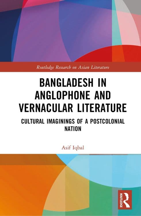 Bangladesh in Anglophone and Vernacular Literature with Asif Iqbal
