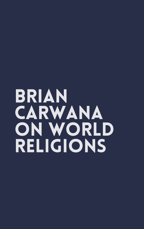 Brian Carwana on World Religions with Brian Carwana