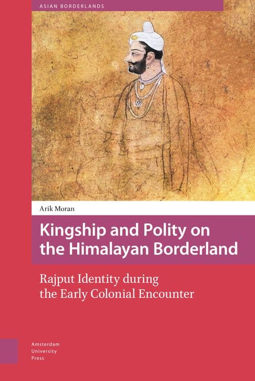 Kingship and Polity on the Himalayan Borderland with Arik Moran