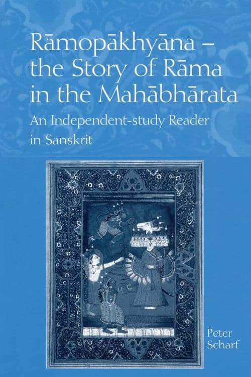 Ramopakhyana: The Story of Rama in the Mahabharata with Peter Scharf