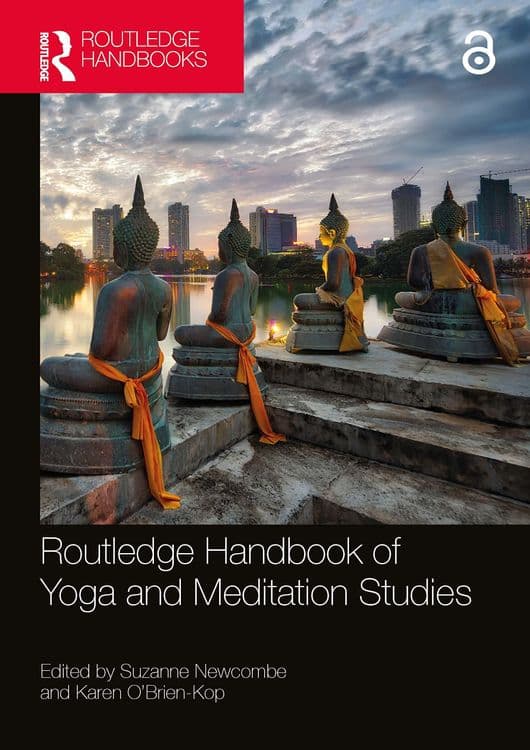Routledge Handbook of Yoga and Meditation Studies with Suzanne Newcombe and Karen O'Brien-Kop