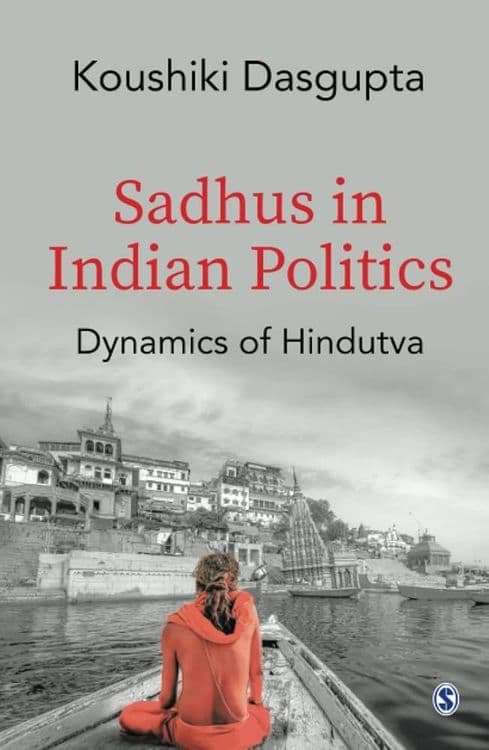 Sadhus in Indian Politics with Koushiki Dasgupta
