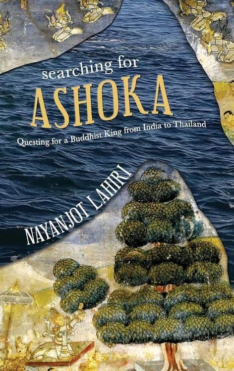 Searching for Ashoka with Nayanjot Lahiri