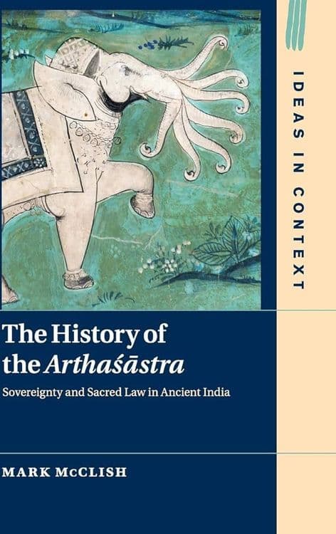 The History of the Arthaśāstra with Mark McClish