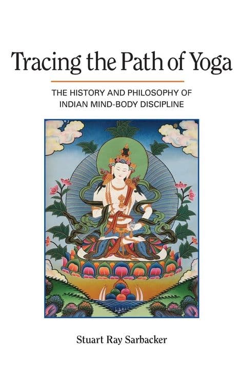 Tracing the Path of Yoga with Stuart Ray Sarbacker
