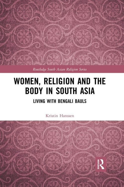 Women, Religion and the Body in South Asia with Kristin Hanssen